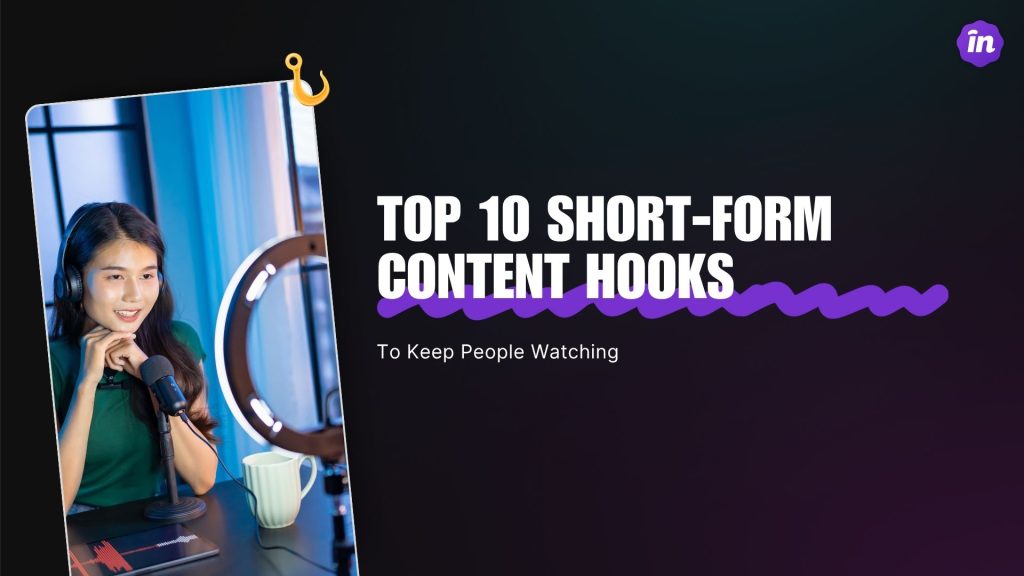 Image that has a black to purple gradient background. An image that is displayed on a diagonal shows a photo of a girl in front of a ring light and a camera. To the right of the photo of the girl is white, bold text that says, "Top 10 Short-Form Content Hooks." Below this is a purple squiggly line. Below the squiggly line it says, "To Keep People Watching." Read altogether the phrase says, "Top 10 Short-Form Content Hooks to Keep People Watching." In the top right corner of the image is the influencers.com logo.